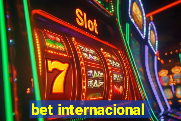 bet internacional